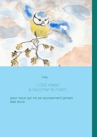 1 000 rêves à raconter le matin, - Vrac - ebook