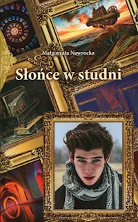 Słońce w studni - Nawrocka Małgorzata - książka