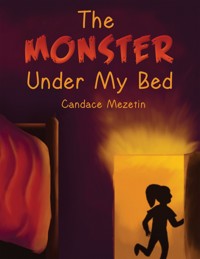The Monster Under My Bed - Candace Mezetin - ebook
