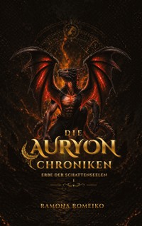 Die AURYON-CHRONIKEN - Ramona Romeiko - ebook