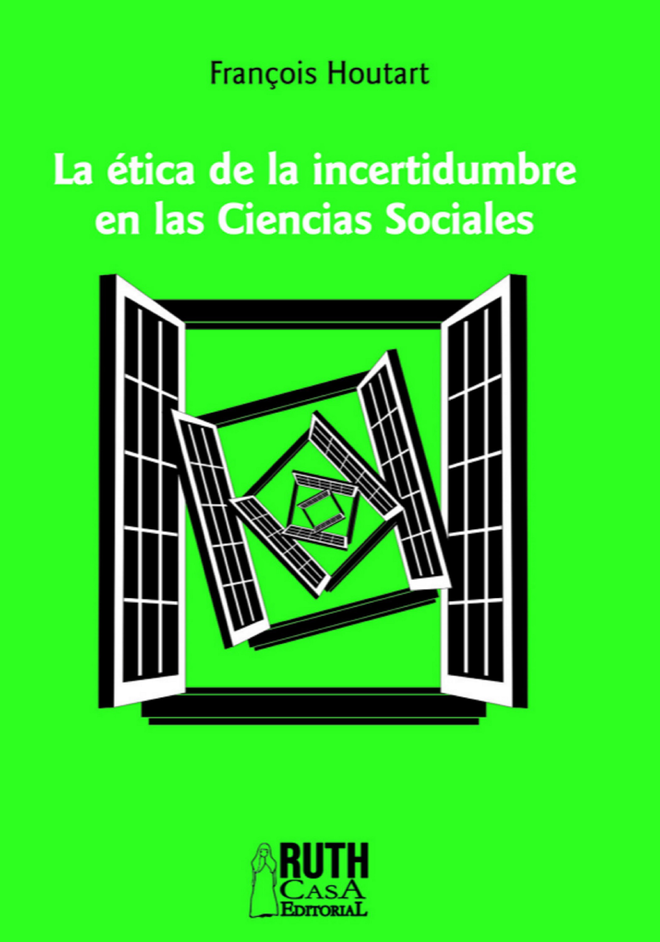 La ética de la incertidumbre en las Ciencias Sociales