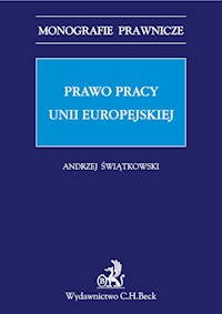 Prawo pracy Unii Europejskiej - Świątkowski Andrzej Marian - książka