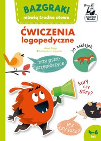 Bazgraki mówią trudne słowa Ćwiczenia logopedyczne - Anna Zając - książka