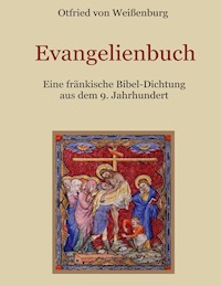 Evangelienbuch - Eine fränkische Bibel-Dichtung aus dem 9. Jahrhundert - Otfrid von Weißenburg - ebook