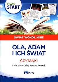 Pewny start Świat wokół mnie Ola, Adam i ich świat - Klaro-Celej Lidia, Szostak Barbara - książka