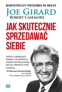 Jak skutecznie sprzedawać siebie - Girard Joe, Casemore Robert - książka