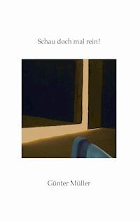 Schau doch mal rein! - Günter Müller - ebook