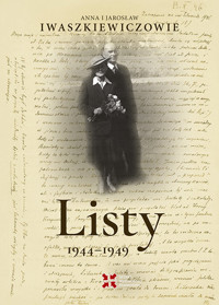 Listy 1944-1949 - Iwaszkiewicz Anna, Iwaszkiewicz Jarosław - książka