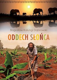 Oddech Słońca - Dąbrowski Bogusław - ebook + książka