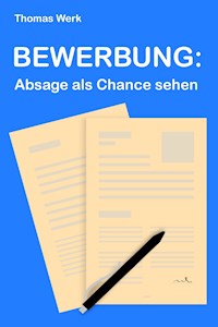 BEWERBUNG: - Thomas Werk - ebook