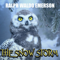 The Snow Storm - Ralph Waldo Emerson - audiobook