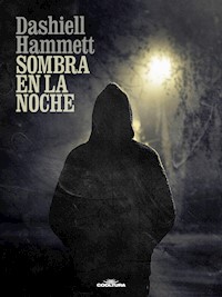 Sombra en la noche - Dashiell Hammett - ebook