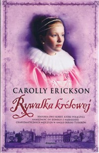 Rywalka królowej - Carolly Erickson - ebook