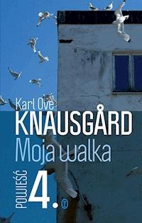 Moja walka. Księga 4 - Karl Ove Knausgård - ebook