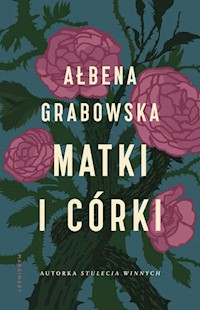 Matki i córki - Ałbena Grabowska - książka