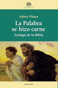 La Palabra se hizo carne - Xabier Pikaza Ibarrondo - ebook