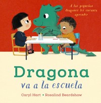 Dragona va a la escuela - Hart Caryl - ebook