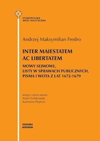 Inter maiestatem ac libertatem - Fredro Andrzej Maksymilian, Perłakowsk Adami, Przyboś Kazimierz - książka