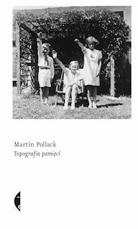 Topografia pamięci - Martin Pollack - ebook + książka