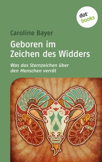 Geboren im Zeichen des Widders - Caroline  Bayer - ebook
