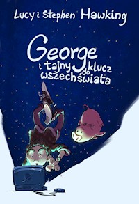 George i tajny klucz do wszechświata - Lucy Hawking, Stephen Hawking - ebook + książka