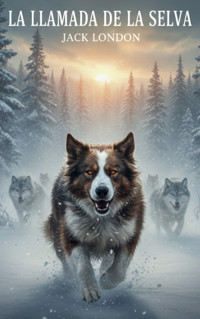 La Llamada de la Selva - Jack London - ebook
