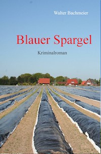 Blauer Spargel - Walter Bachmeier - ebook