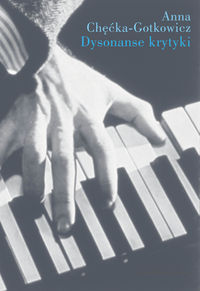 Dysonanse krytyki - Anna Chęćka-Gotkowicz - książka