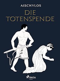 Die Totenspende - Aischylos - ebook