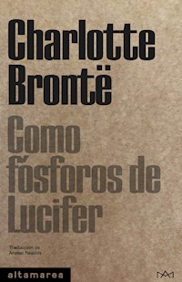 Como fósforos de Lucifer - Bronte Charlotte - ebook