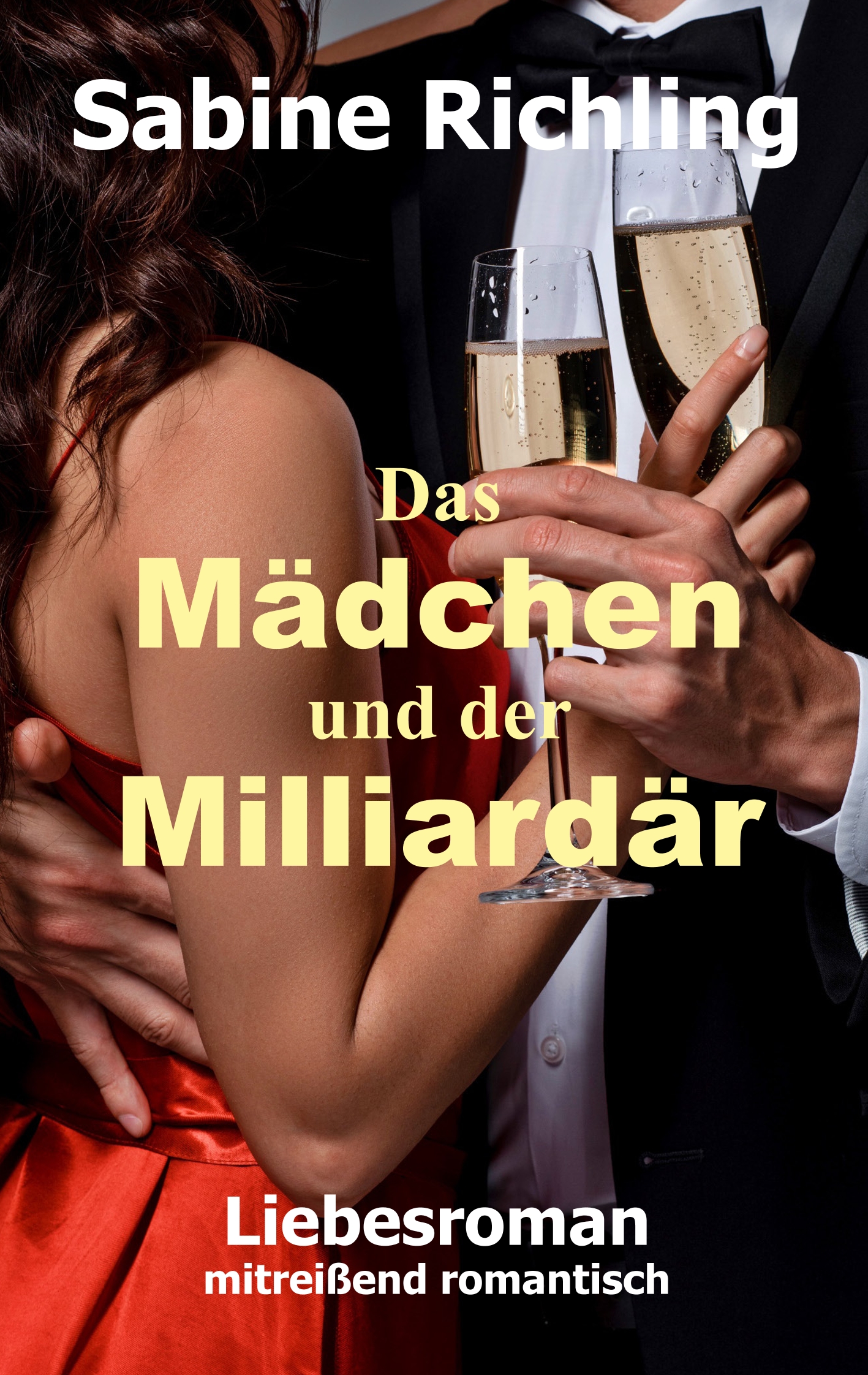 Das Mädchen und der Milliardär - Sabine Richling - ebook