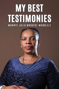 My Best Testimonies - Monnye Julia Mogotsi-Mabulele - ebook