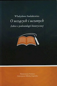 O uczących i uczonych - Szulakiewicz Władysława - książka