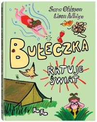Bułeczka ratuje świat - Sara Ohlsson - książka
