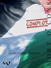 La huitième croisade - Mort O'Cons - ebook