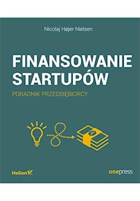 Finansowanie startupów Poradnik przedsiębiorcy - Nielsen Nicolaj Hojer - książka