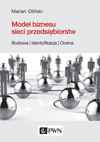 Model biznesu sieci przedsiębiorstw. Budowa, identyfikacja, ocena - Marian Oliński - książka