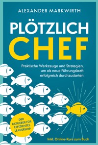 Plötzlich Chef - Alexander Markwirth - ebook