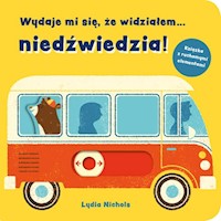 Wydaje mi się że widziałem niedźwiedzia! - Nichols Lydia - książka