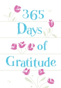 365 Days of Gratitude - BroadStreet Publishing Group LLC - ebook