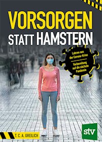 Vorsorgen statt Hamstern - T. C. A. Greilich - ebook