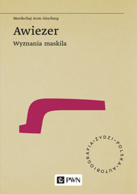 Awiezer. Wyznania maskila - Mordechaj Aron Gincburg - książka