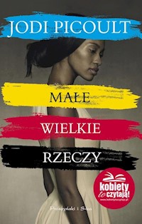 Małe wielkie rzeczy - Picoult Jodi - książka