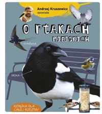 Andrzej Kruszewicz opowiada o ptakach miejskich - Andrzej Kruszewicz - książka