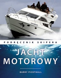 Jacht motorowy Podręcznik skipera - Barry Pickthall - książka