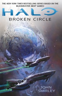 Halo: Broken Circle - John Shirley - ebook