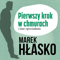 Pierwszy krok w chmurach i inne opowiadania - Marek Hłasko - audiobook