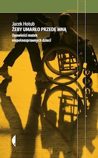 Żeby umarło przede mną - Jacek Hołub - książka