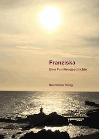 Franziska - Mechthilde Böing - ebook