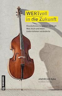 WERTvoll in die Zukunft - Andreas Nau - ebook